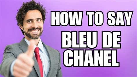 How to pronounce Bleu chanel 